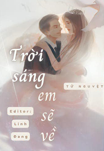 Trời Sáng, Em Sẽ Về