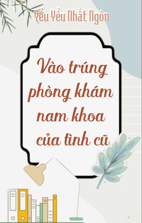 Vào Trúng Phòng Khám Nam Khoa Của Tình Cũ