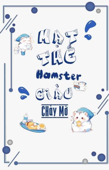 Mạt Thế Hamster Giàu Chảy Mỡ