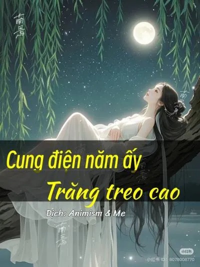 Cung Điện Năm Ấy Trăng Treo Cao