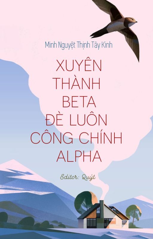 Xuyên Thành Beta Đè Luôn Công Chính Alpha