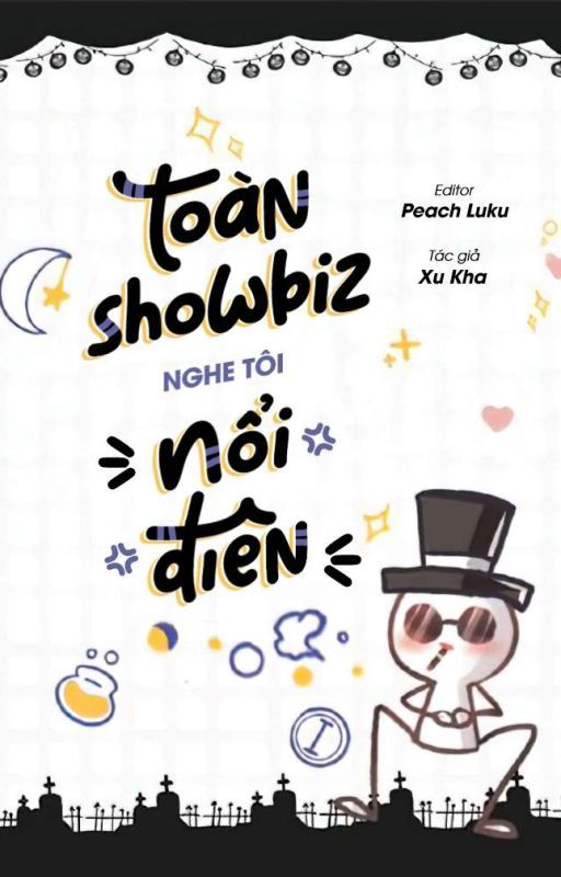 Cả Giới Giải Trí Đều Nghe Thấy Tôi Phát Điên