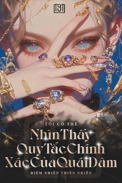 Vô Hạn Lưu: Ta Có Thể Nhìn Thấy Quy Tắc Chính Xác Của Quái Đàm