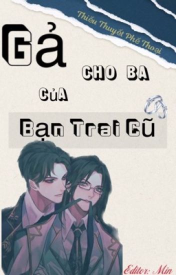 Gả Cho Ba Của Bạn Trai Cũ - Thiểu Thuyết Phế Thoại