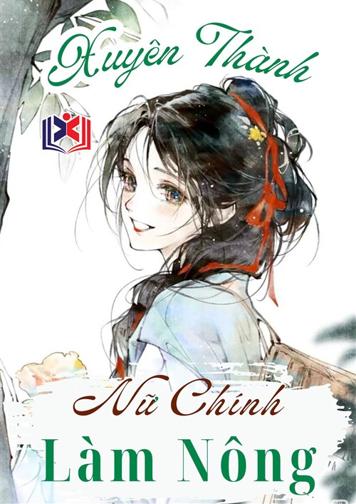 Xuyên Thành Nữ Chính Làm Nông