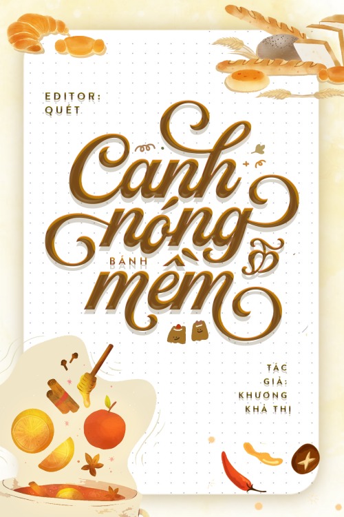 Canh Nóng, Bánh Mềm