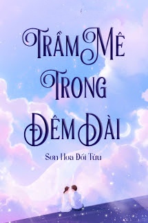 Trầm Mê Trong Đêm Dài