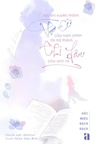 Sau Khi Xuyên Thành Vợ Cũ Của Nam Chính, Tôi Trở Thành Chị Dâu Của Anh Ta