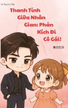 Thanh Tỉnh Giữa Nhân Gian: Phản Kích Đi, Cô Gái!
