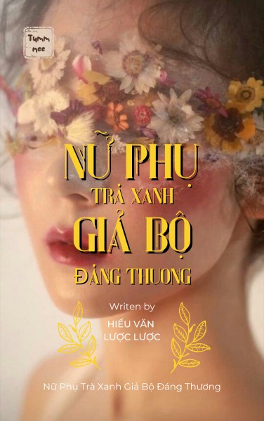Xuyên Vào Mạt Thế: Nữ Phụ Trà Xanh Giả Bộ Đáng Thương