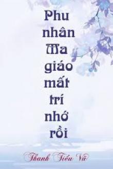Ma Giáo Phu Nhân Mất Trí Nhớ Rồi