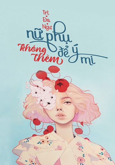 Nữ Phụ Không Thèm Để Ý Mi