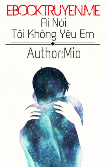 Ai Nói Tôi Không Yêu Em