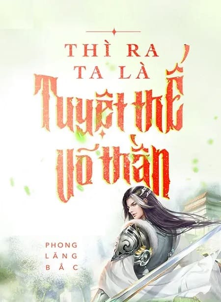 [AI] Thì Ra Ta Là Tuyệt Thế Võ Thần