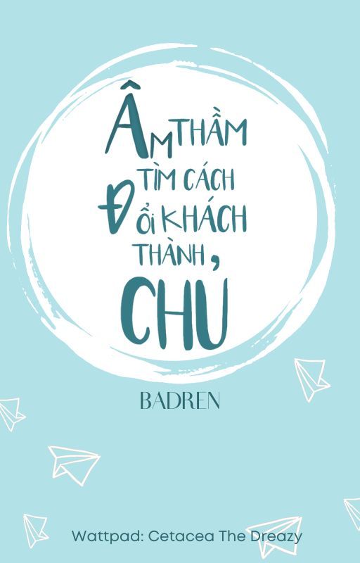 Âm Thầm Tìm Cách Đảo Khách Thành Chủ