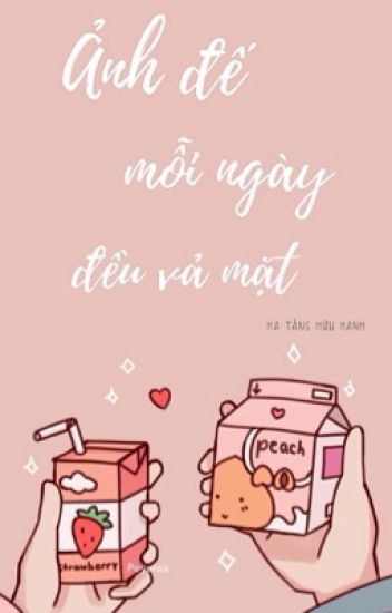 Ảnh Đế Mỗi Ngày Đều Vả Mặt