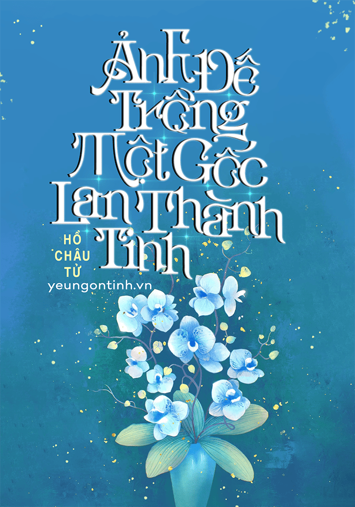 Ảnh Đế Trồng Một Gốc Lan Thành Tinh