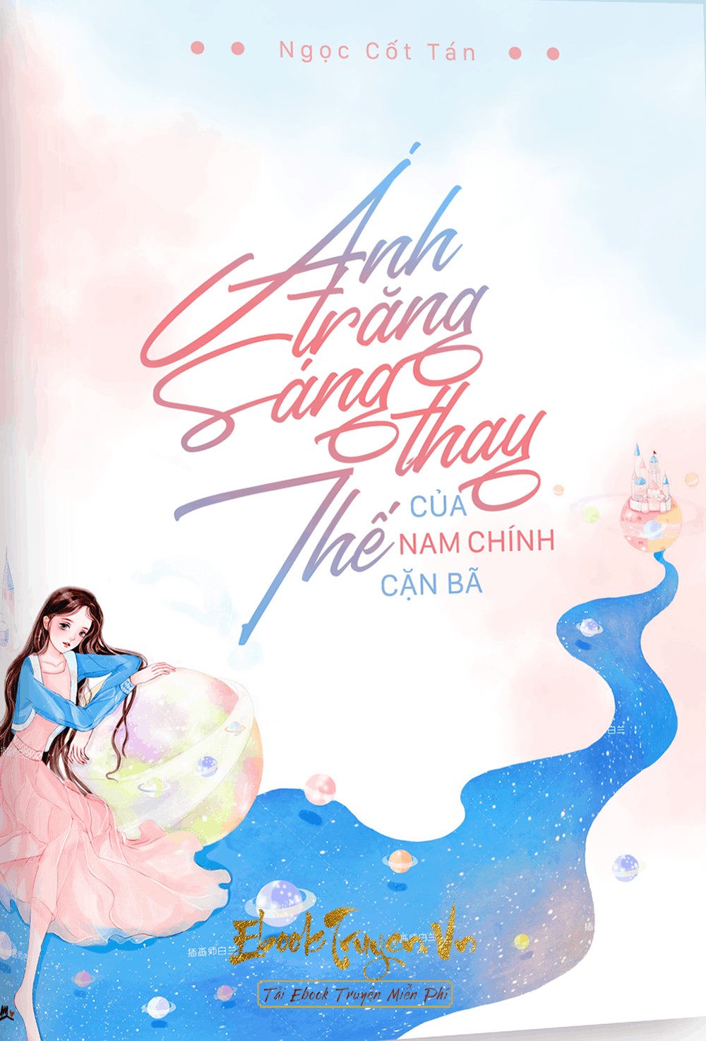 Ánh Trăng Sáng Thay Thế Của Nam Chính Cặn Bã