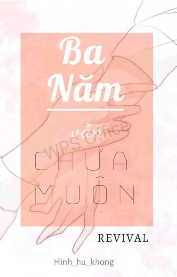 Ba Năm Vẫn Chưa Muộn