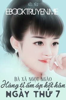 Bà Xã Ngọt Ngào: Hàng Tỉ Ấm Áp Kết Hôn Ngày Thứ 7