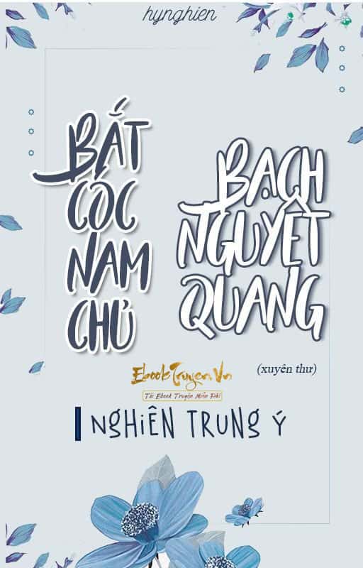 Bắt Cóc Nam Chủ Bạch Nguyệt Quang Convert