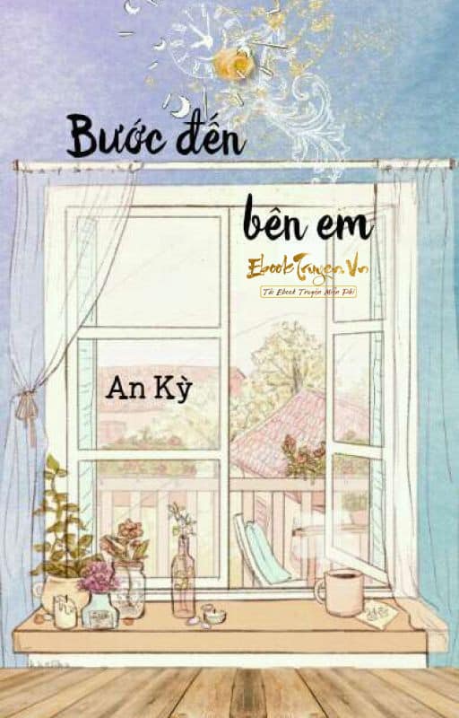 Bước Đến Bên Em