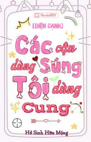 Các Cậu Dùng Súng Tôi Dùng Cung