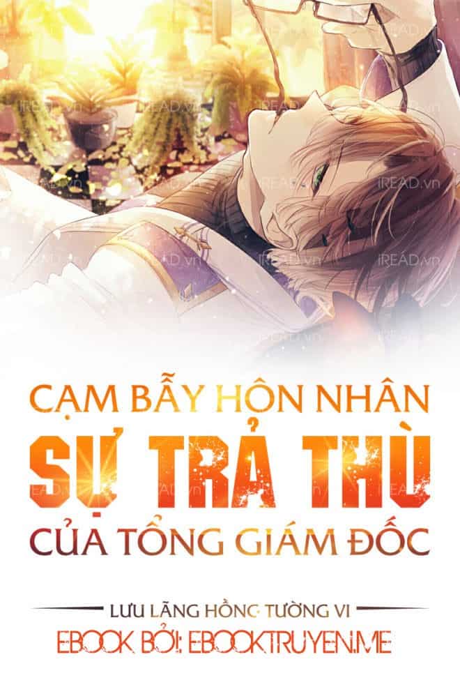 Cạm Bẫy Hôn Nhân: Sự Trả Thù Của Tổng Giám Đốc