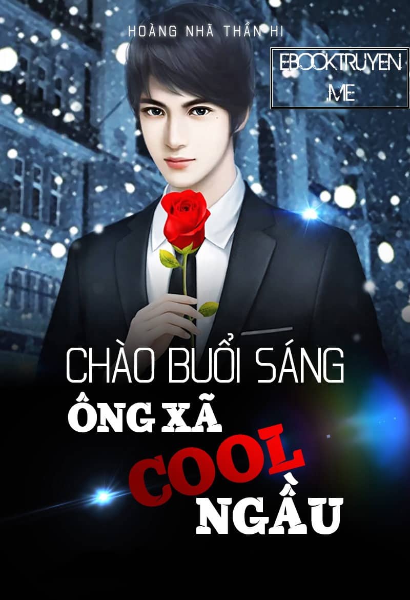 Chào Buổi Sáng: Ông Xã Cool Ngầu