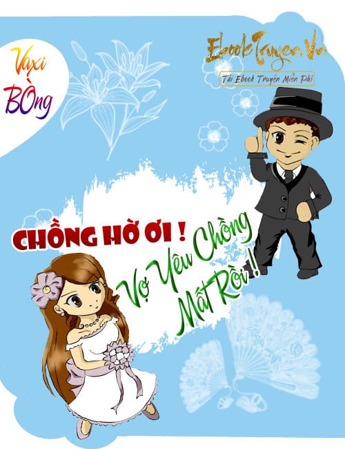 Chồng Hờ Ơi! Vợ Yêu Chồng Mất Rồi!