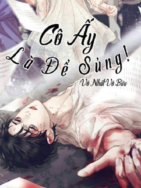 Cô Ấy Là Để Sủng (Phần 2)