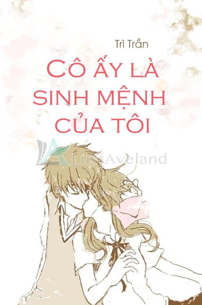 Cô Ấy Là Sinh Mệnh Của Tôi