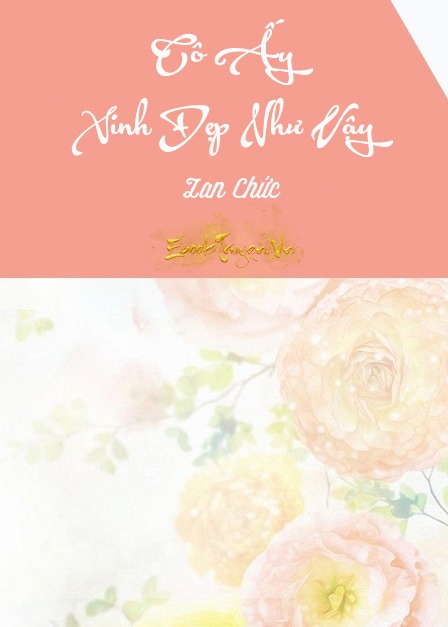 Cô Ấy Xinh Đẹp Như Vậy