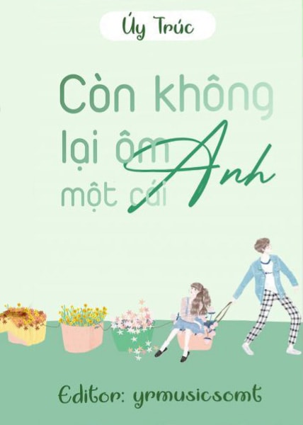 Còn Không Qua Ôm Anh Một Cái