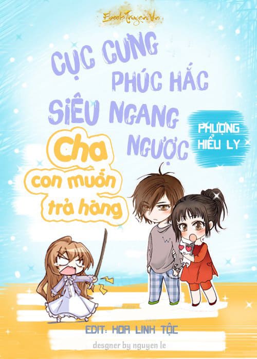 Cục Cưng Phúc Hắc Siêu Ngang Ngược: Cha, Con Muốn Trả Hàng!