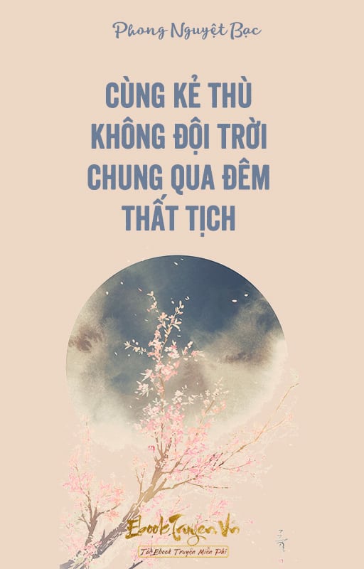 Cùng Kẻ Thù Không Đội Trời Chung Qua Đêm Thất Tịch