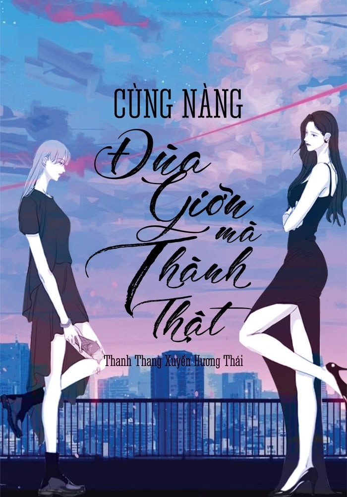 Cùng Nàng Đùa Mà Thành Thật