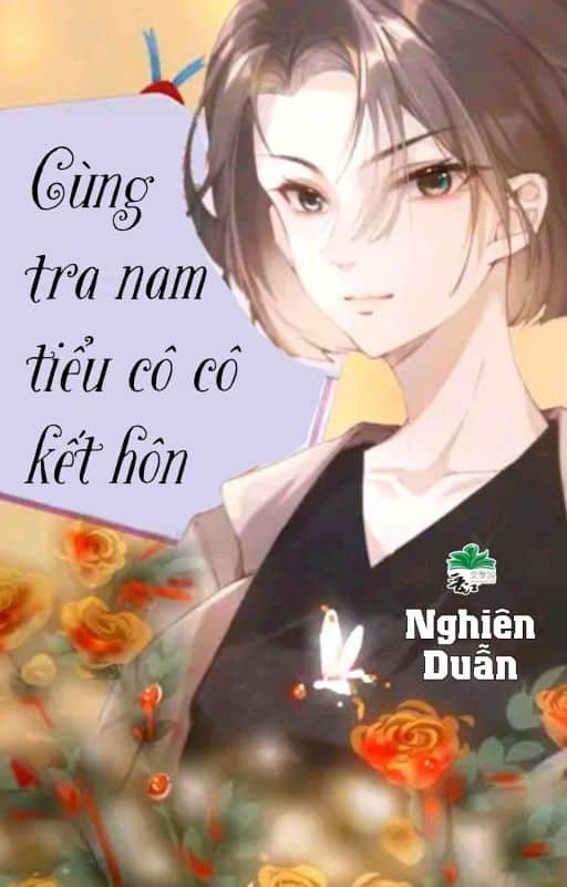 Cùng Tra Nam Tiểu Cô Cô Kết Hôn Convert