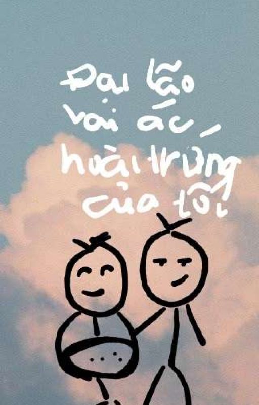 Đại Lão Vai Ác Hoài Trứng Của Tôi