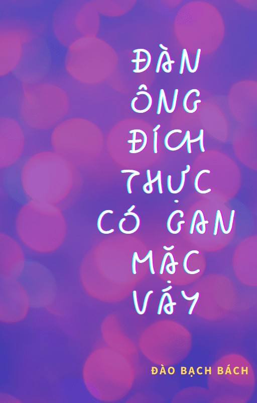 Đàn Ông Đích Thực Có Gan Mặc Váy