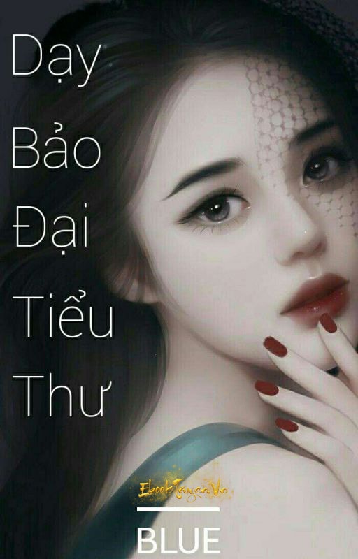 Dạy Bảo Đại Tiểu Thư