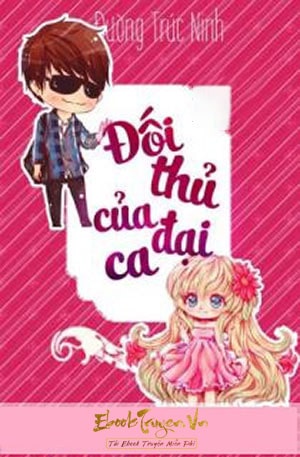 Đối Thủ Của Đại Ca