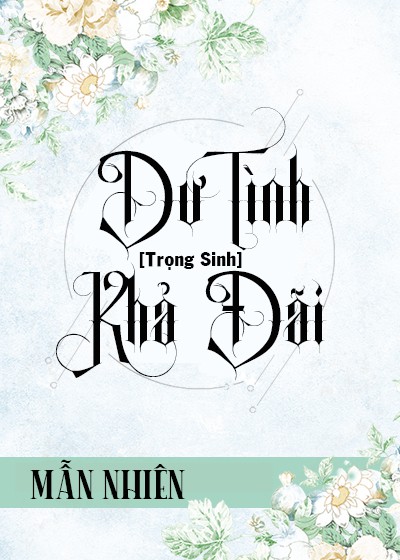 Dư Tình Khả Đãi Convert