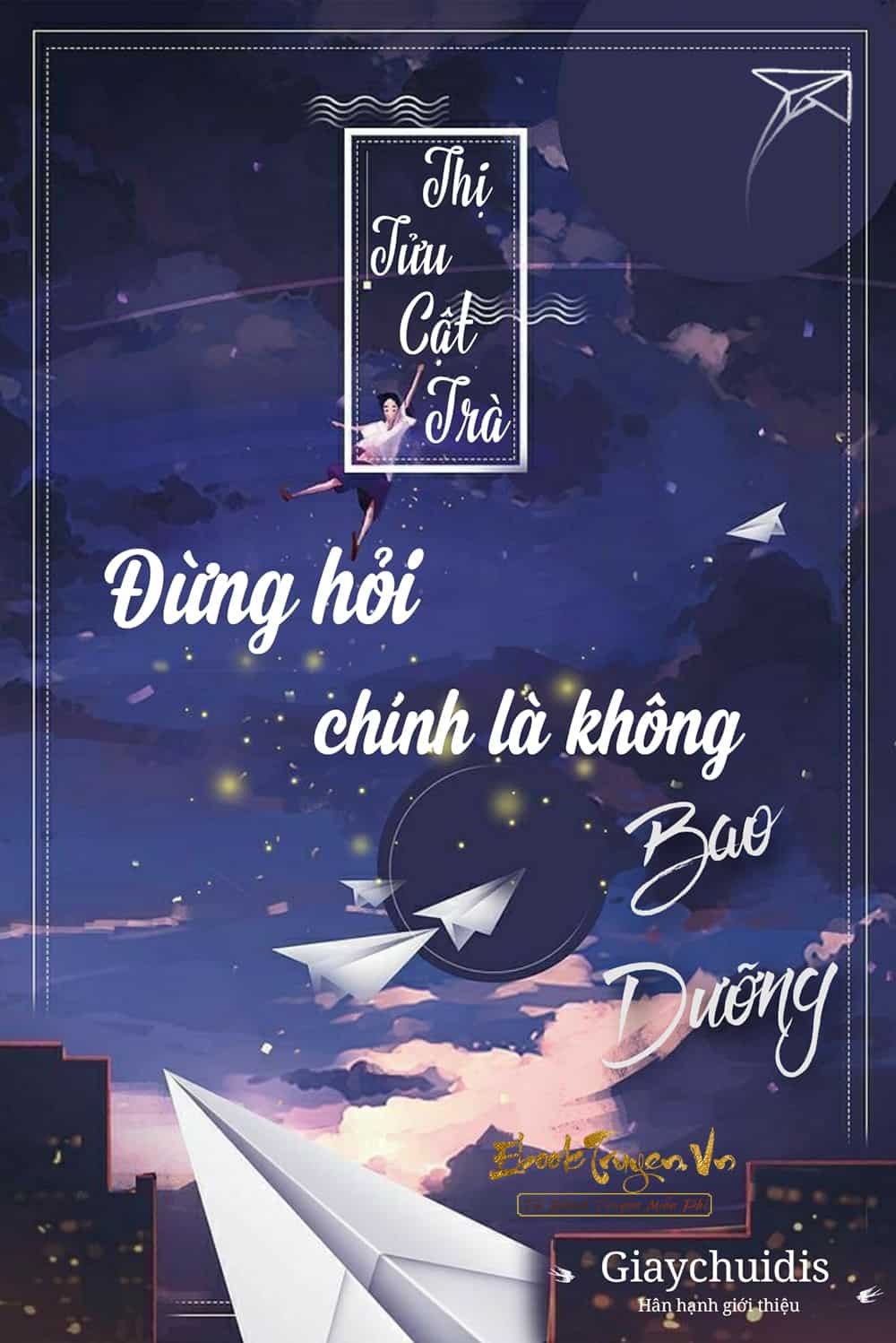 Đừng Hỏi, Chính Là Không Bao Dưỡng!