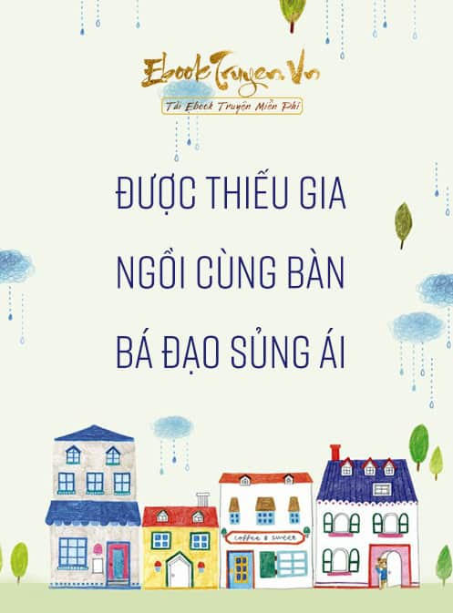 Được Thiếu Gia Ngồi Cùng Bàn Bá Đạo Sủng Ái