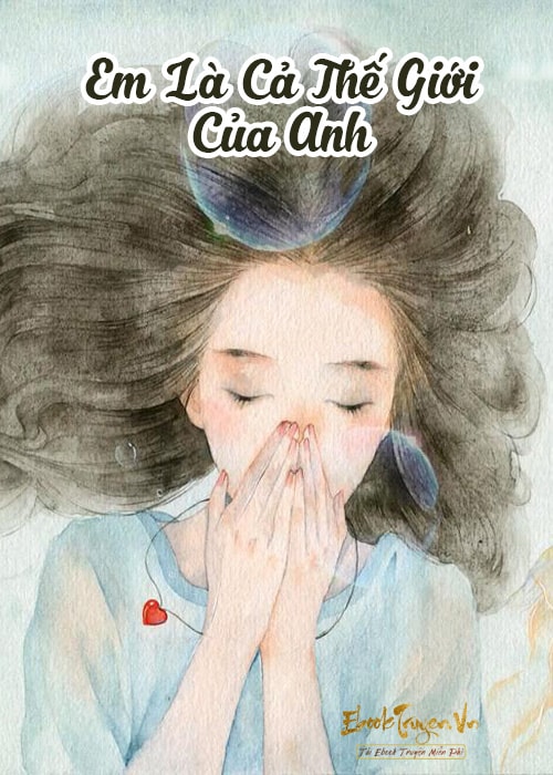 Em Là Cả Thế Giới Của Anh