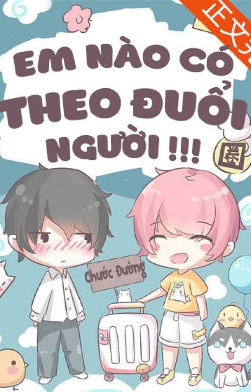 Em Nào Có Theo Đuổi Người