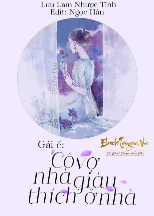 Gái Ế - Cô Vợ Nhà Giàu Thích Ở Nhà