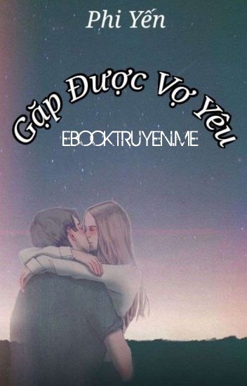 Gặp Được Vợ Yêu