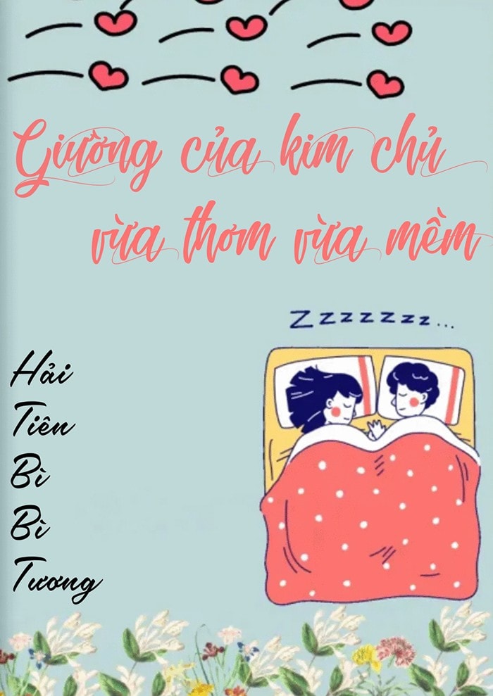 Giường Của Kim Chủ Vừa Thơm Vừa Mềm